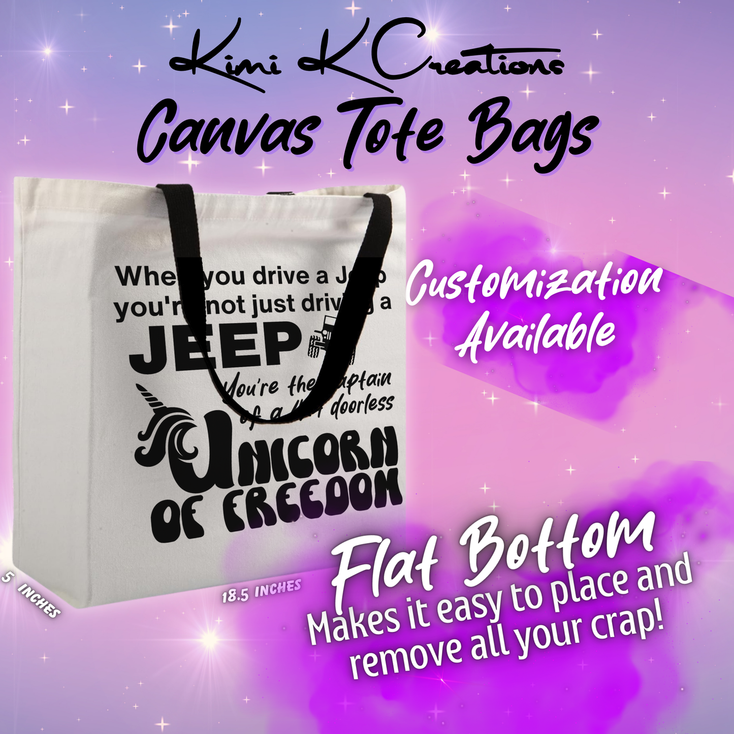 Tote Bag - When you drive a Jeep you're not just driving a Jeep. You're the captain
of a 4x4 doorless Unicorn of Freedom