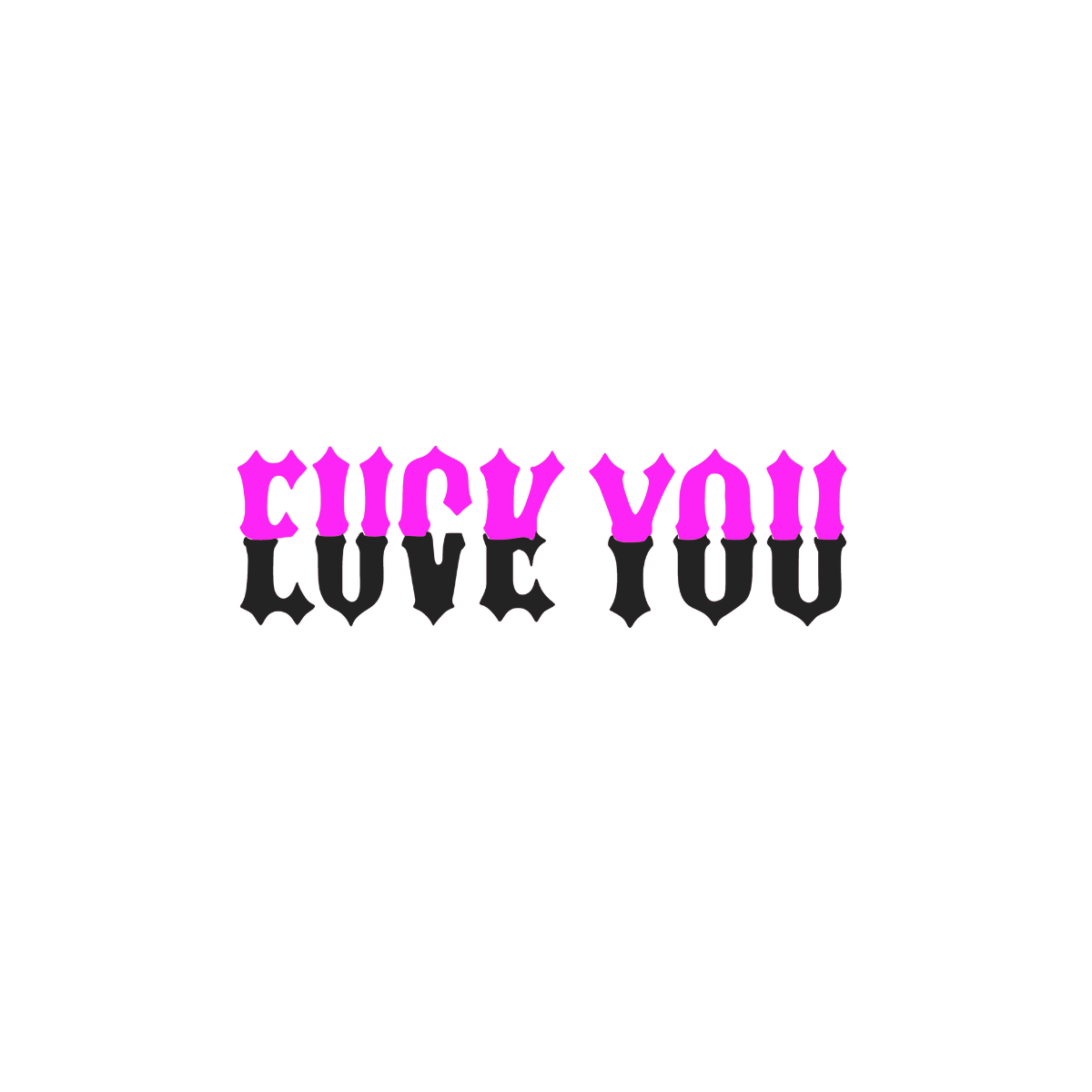 LOVE FUCK YOU Mashup Sticker