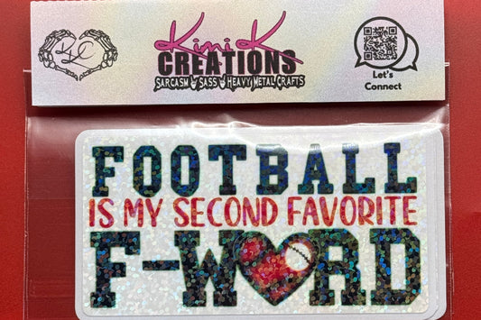 Football is my 2nd Favorite F Word 3.5" Holographic sticker