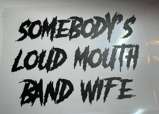 Somebody's Loud Mouth Band Wife Decal6