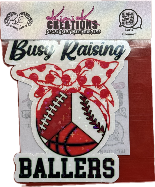 Busy Raising Ballers 3 inch Holographic Sticker