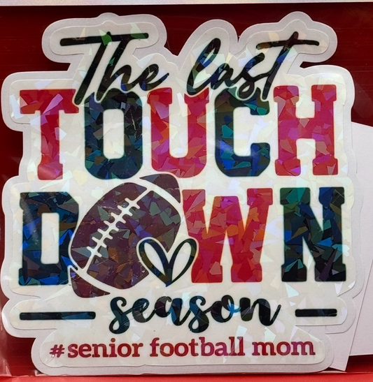 The Last Touchdown Season 5 inch holographic decal